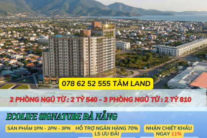 CĂN HỘ ECOLIFE SIGNATURE ĐÀ NẴNG - 2 PHÒNG NGỦ GIÁ 2 TỶ 5 (66M2 )