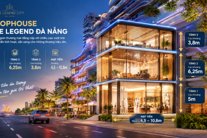 SHOPHOUSE THE LEGEND ĐÀ NẴNG - GIÁ BÁN CHÍNH THỨC
